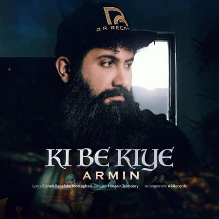 Armin – Ki Be Kiye